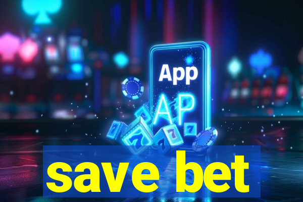save bet